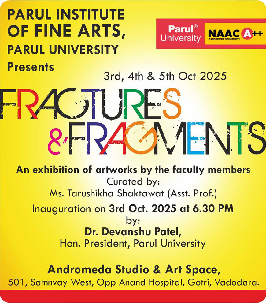 Fragments & Fractures: An Exclusive Faculty Exhibition by Parul Institute of Fine Arts